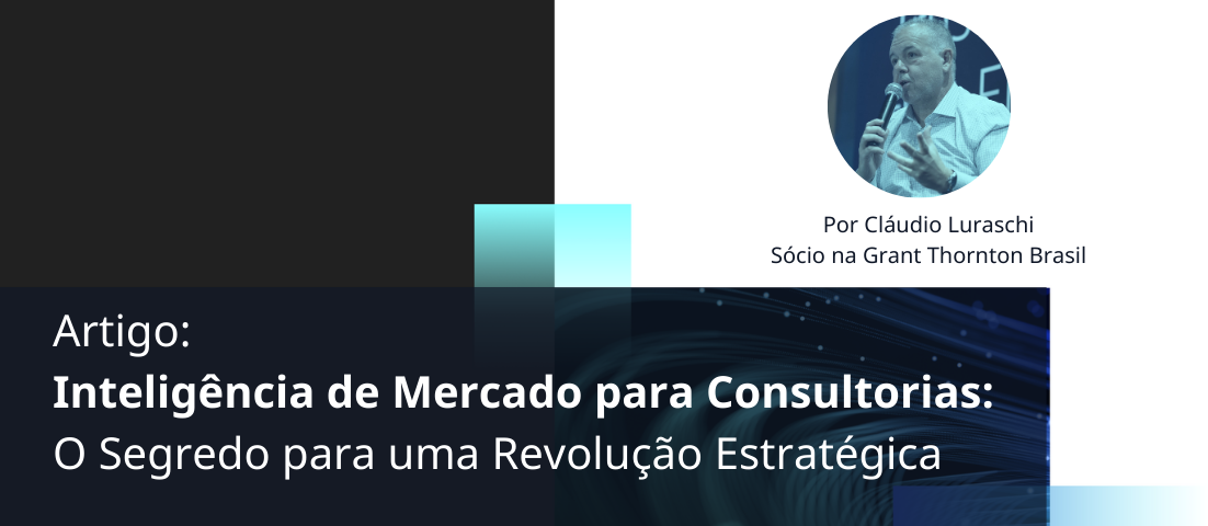 Artigo sobre inteligência de mercado para consultorias, escrito por Cláudio Luraschi